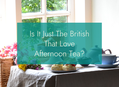 British Hamper Company Is it just the British that Love Afternoon Tea?